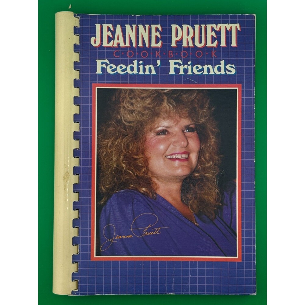 Jeanne Pruett Feedin' Friends Cookbook 1986 Country Music Recipe Book